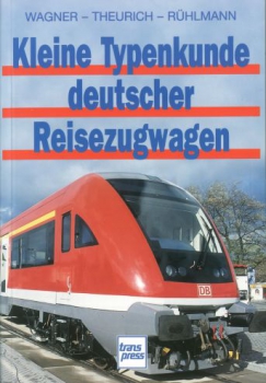 Transpress-Taschenbuch -Kleine Typenkunde deutscher Reisezugwagen-  NEU/OVP